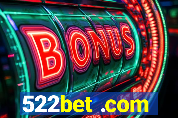 522bet .com